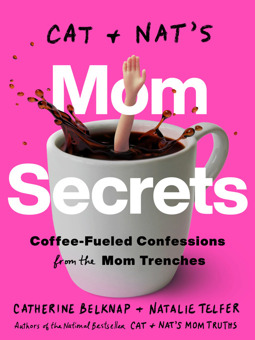 Title details for Cat and Nat's Mom Secrets by Catherine Belknap - Wait list
